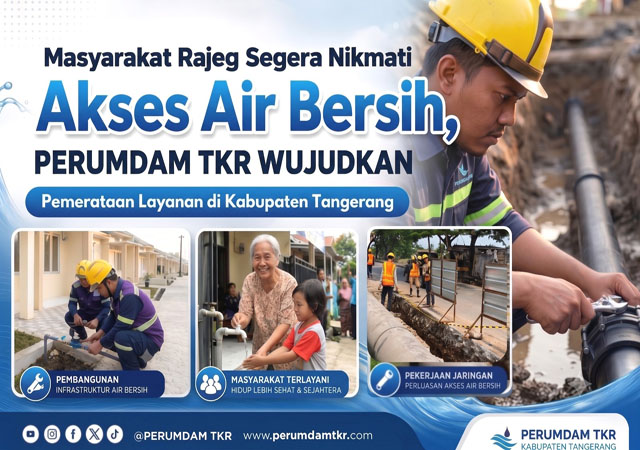 PERUMDAM TKR Wujudkan Pemerataan Layanan di Kabupaten Tangerang PERUMDAM TKR Wujudkan Pemerataan Layanan di Kabupaten Tangerang