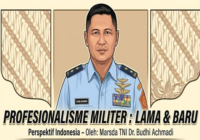 Profesionalisme TNI Hadapi Ancaman Global: Marsda Budhi Achmadi Dorong Paradigma Militer yang Lebih Adaptif