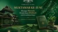 Muktamar ke-35 NU Diuji Isu Politik Uang, Integritas dan Legitimasi Kepemimpinan