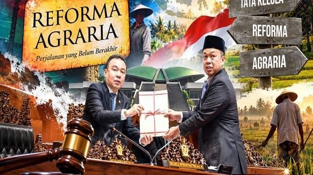 UU Reforma Agraria Disahkan DPR, Implementasi Jadi Ujian Baru Penyelesaian Konflik dan Ketimpangan Tanah