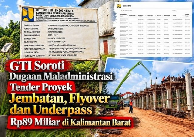 GTI Soroti Dugaan Maladministrasi Tender Proyek Jembatan Rp89 Miliar di Kalimantan Barat, Status SBU Disoal GTI Soroti Dugaan Maladministrasi Tender Proyek Jembatan Rp89 Miliar di Kalimantan Barat, Status SBU Disoal